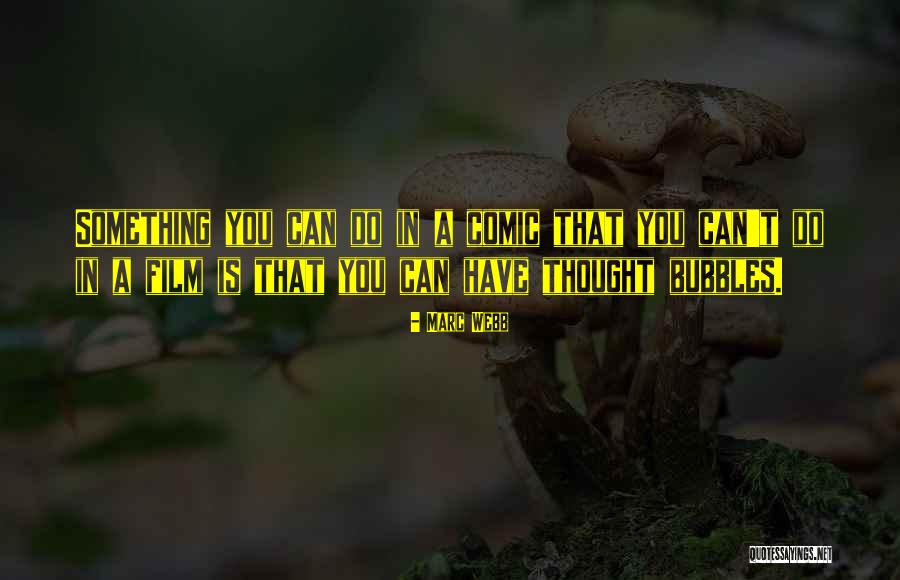 Marc Webb Quotes 425032 Marc Webb Quotes 425032