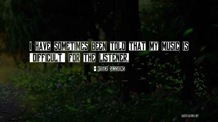 Marcabalito Quotes By Roger Sessions Marcabalito Quotes By Roger Sessions