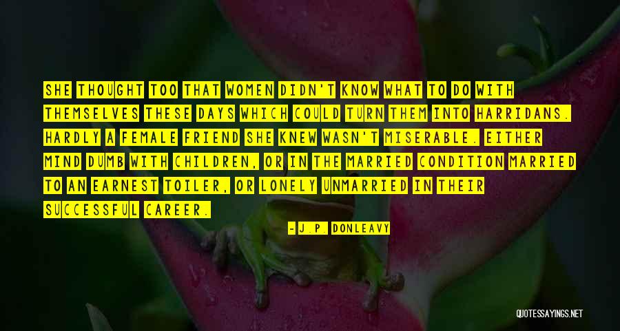 Marcante Quotes By J.P. Donleavy Marcante Quotes By J.P. Donleavy