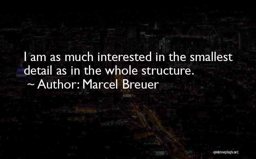 Marcel Breuer Quotes 1019585