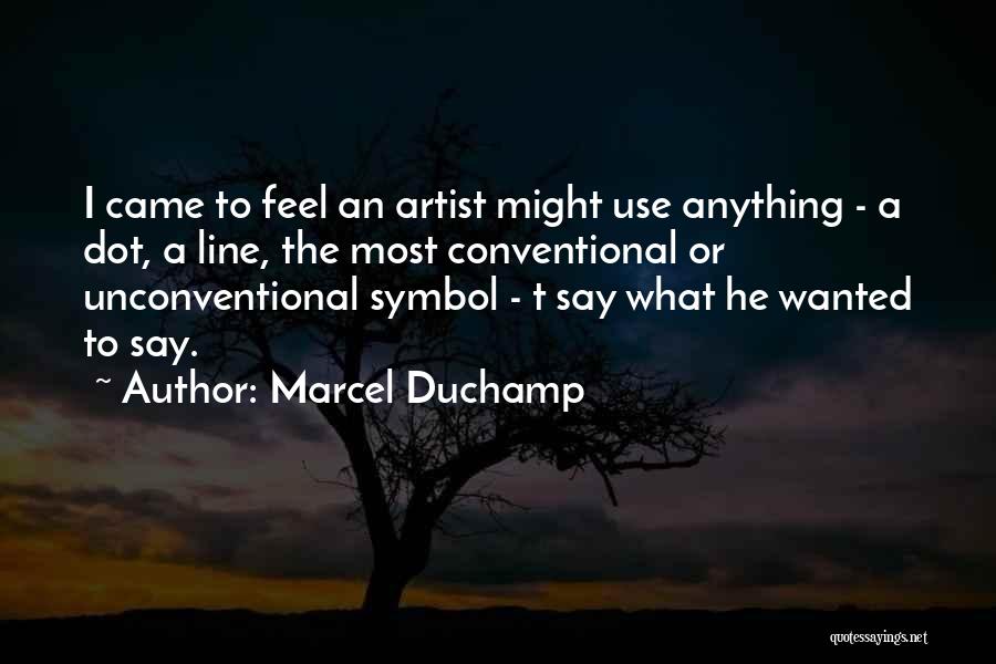 Marcel Duchamp Quotes 1518726
