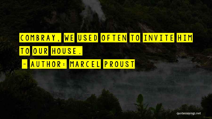 Marcel Proust Combray Quotes By Marcel Proust