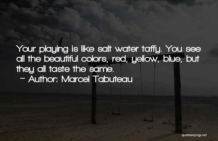 Marcel Tabuteau Quotes 1665376