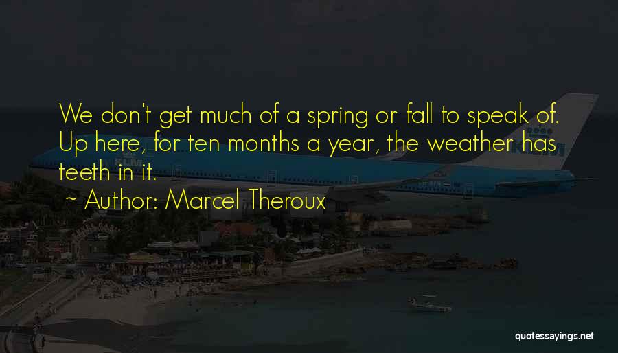 Marcel Theroux Quotes 1184997