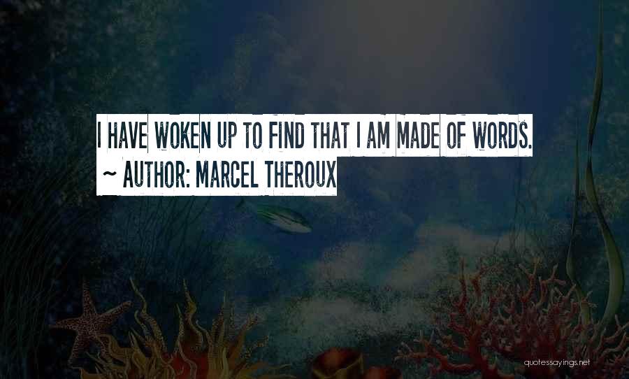 Marcel Theroux Quotes 1277830