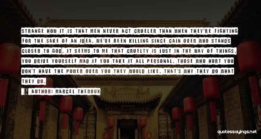 Marcel Theroux Quotes 1492980