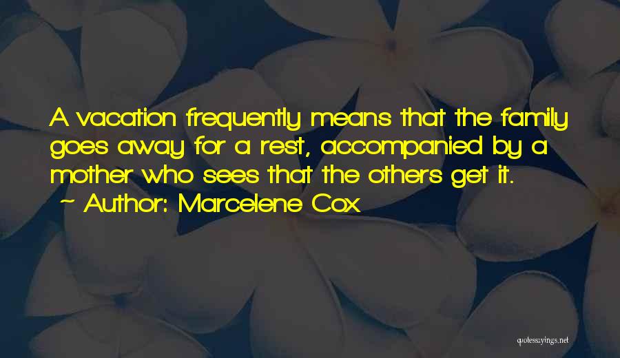 Marcelene Cox Quotes 112324