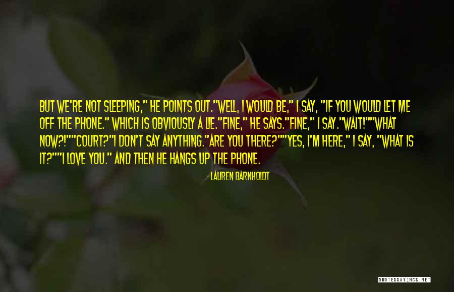 Marcelis Wallis Quotes By Lauren Barnholdt Marcelis Wallis Quotes By Lauren Barnholdt