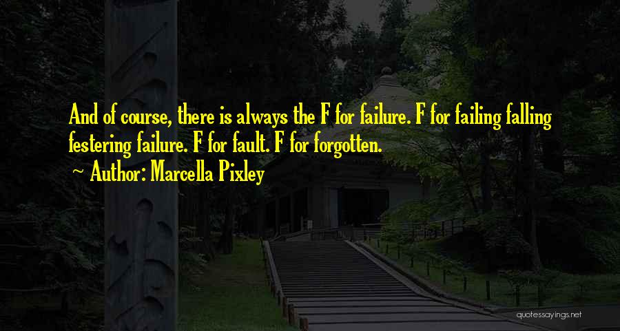 Marcella Pixley Quotes 1298162