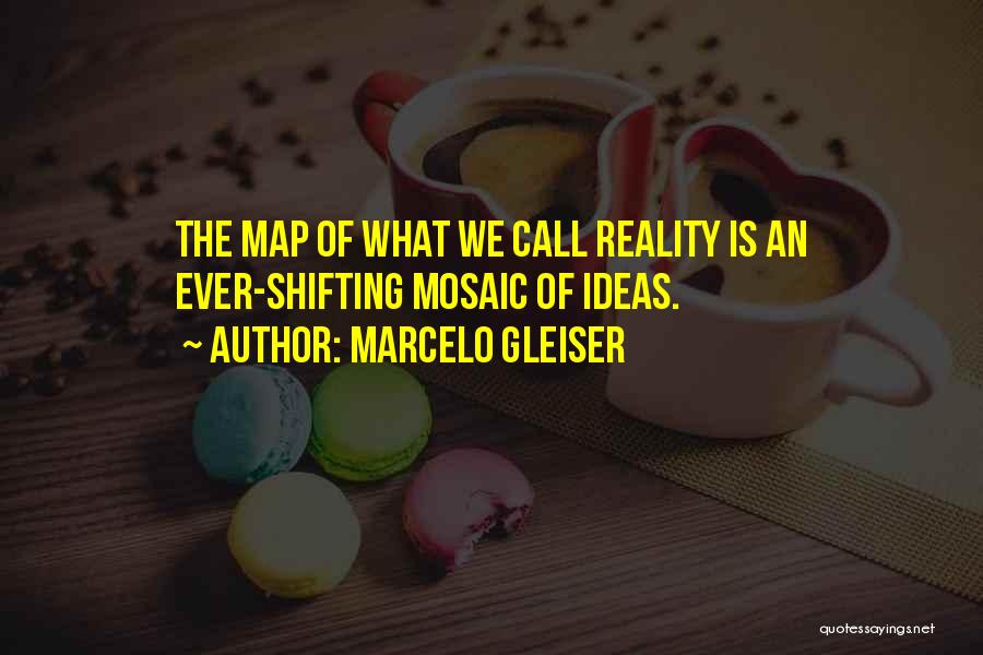 Marcelo Quotes By Marcelo Gleiser