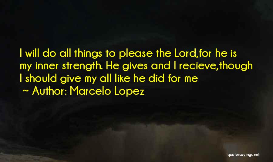 Marcelo Quotes By Marcelo Lopez