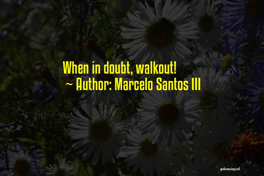 Marcelo Santos III Quotes 1526661