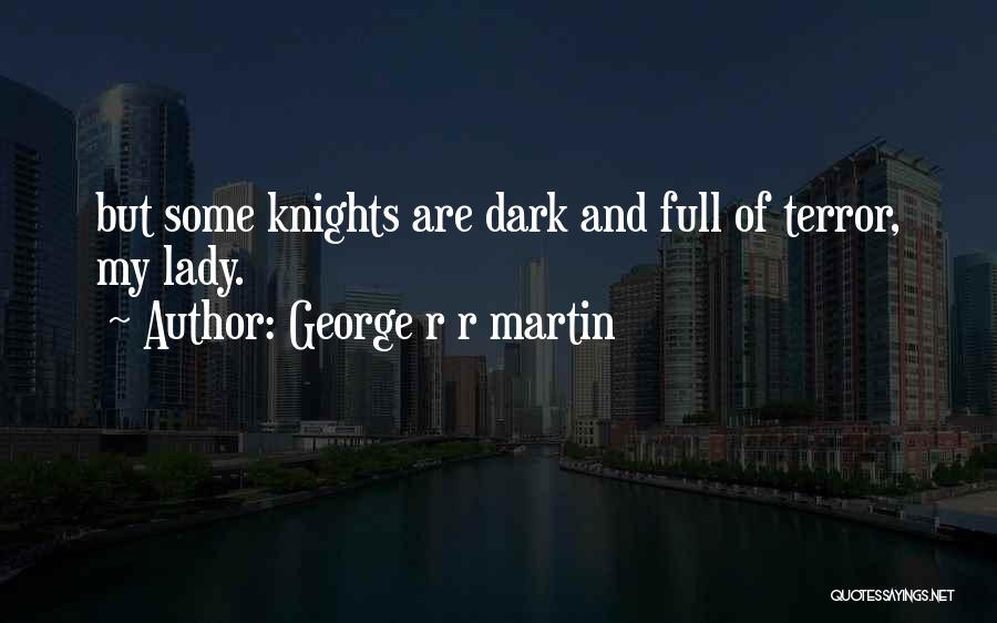 Marcelyn Hora Quotes By George R R Martin