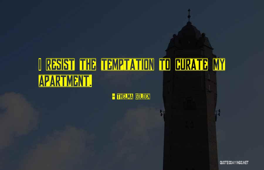 Marceneiros Quotes By Thelma Golden Marceneiros Quotes By Thelma Golden