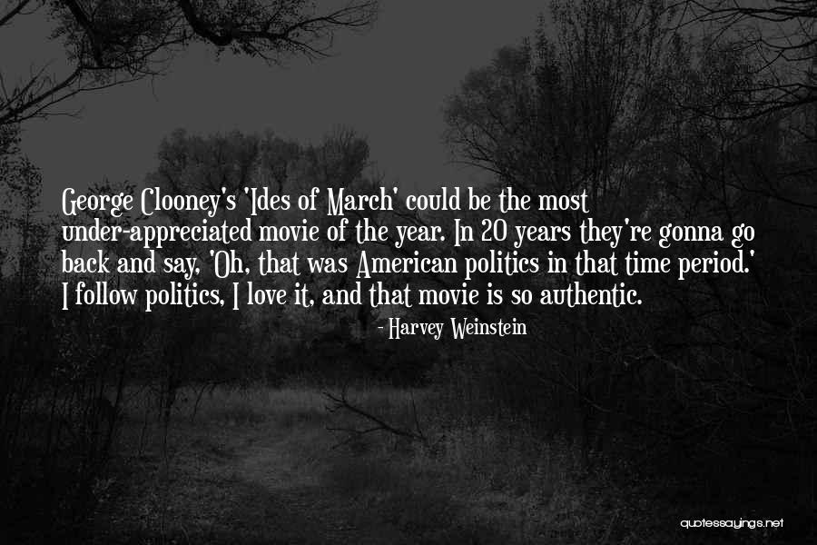 March 8 Quotes By Harvey Weinstein