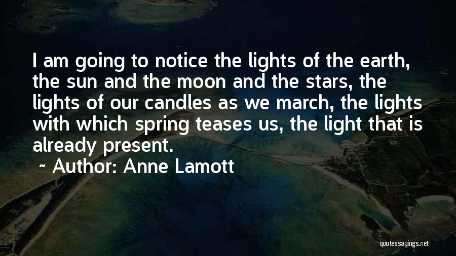 March And Spring Quotes By Anne Lamott