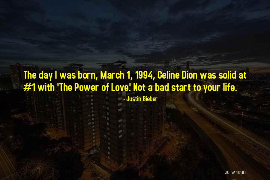 March Born Quotes By Justin Bieber March Born Quotes By Justin Bieber