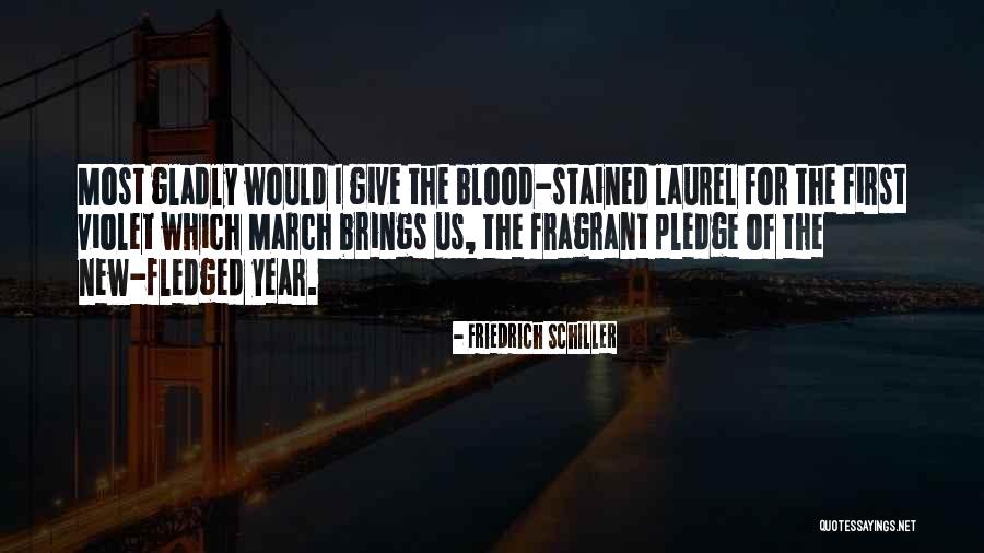 March First Quotes By Friedrich Schiller March First Quotes By Friedrich Schiller