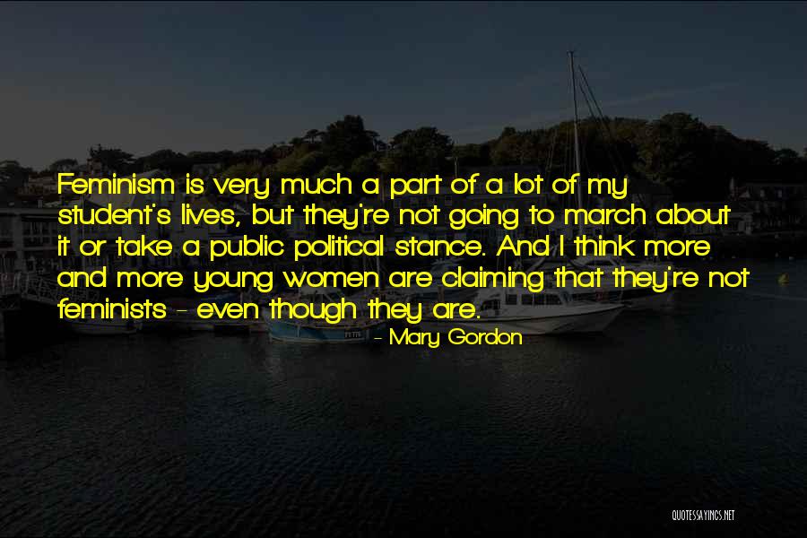 March For Our Lives Quotes By Mary Gordon March For Our Lives Quotes By Mary Gordon