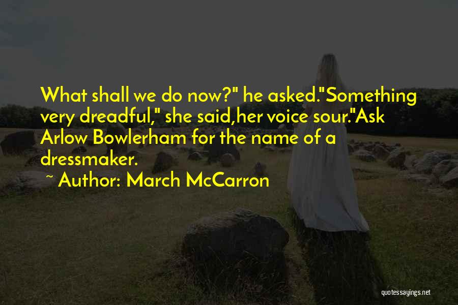 March McCarron Quotes 1724072