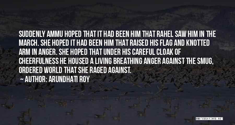 March Of The Living Quotes By Arundhati Roy March Of The Living Quotes By Arundhati Roy