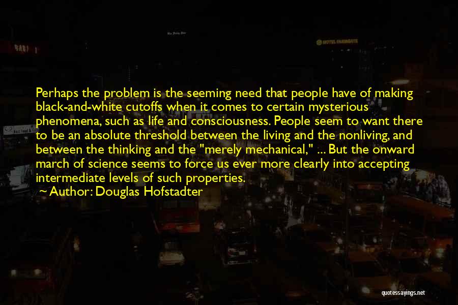 March Of The Living Quotes By Douglas Hofstadter March Of The Living Quotes By Douglas Hofstadter