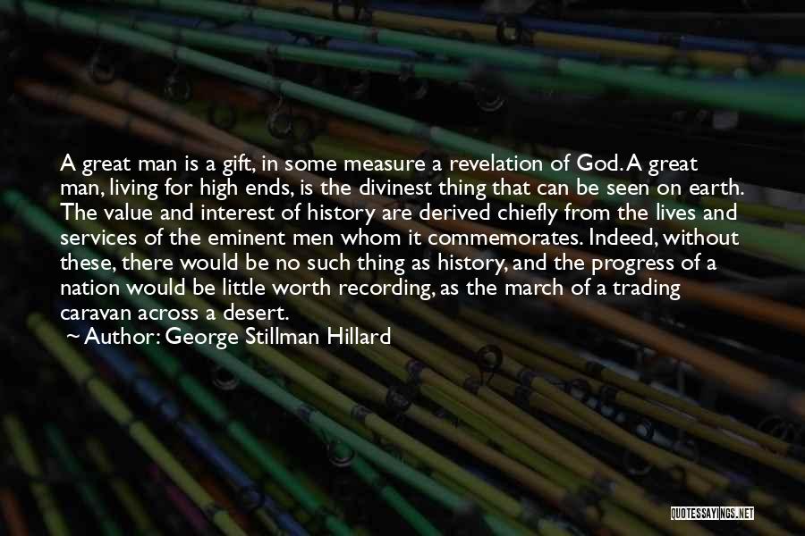 March Of The Living Quotes By George Stillman Hillard