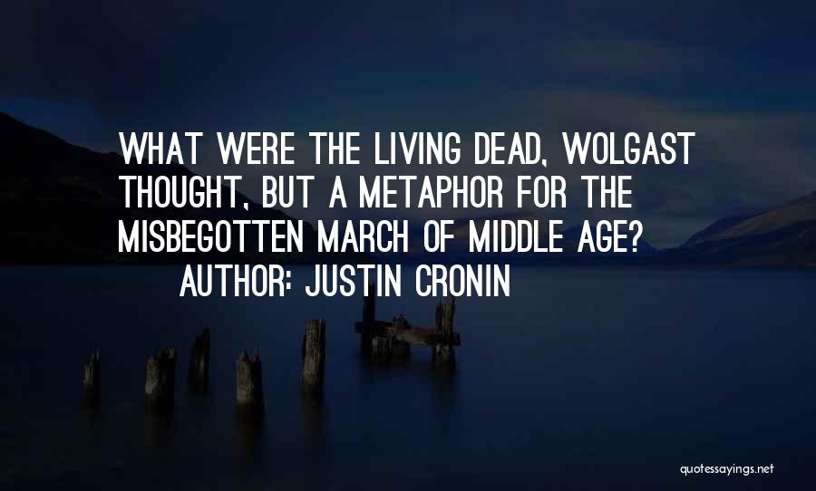 March Of The Living Quotes By Justin Cronin