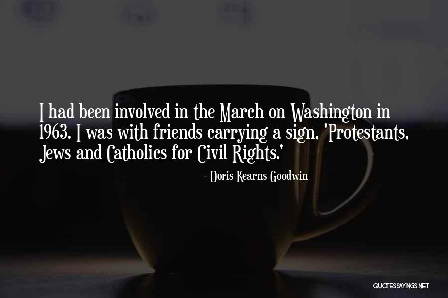 March On Washington 1963 Quotes By Doris Kearns Goodwin March On Washington 1963 Quotes By Doris Kearns Goodwin