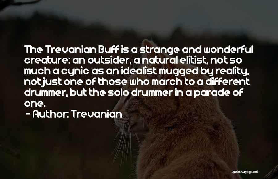 March To A Different Drummer Quotes By Trevanian