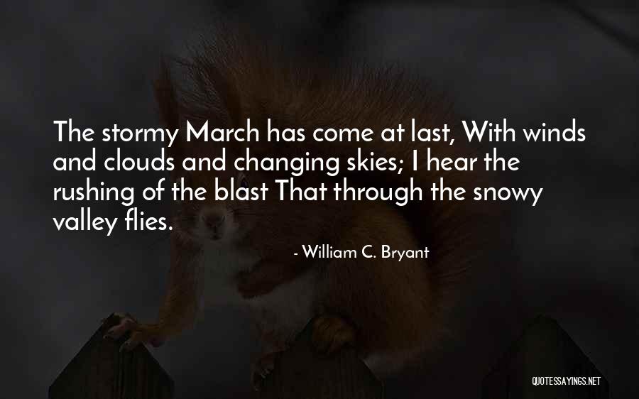 March Wind Quotes By William C. Bryant March Wind Quotes By William C. Bryant