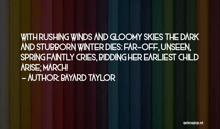 March Winds Quotes By Bayard Taylor