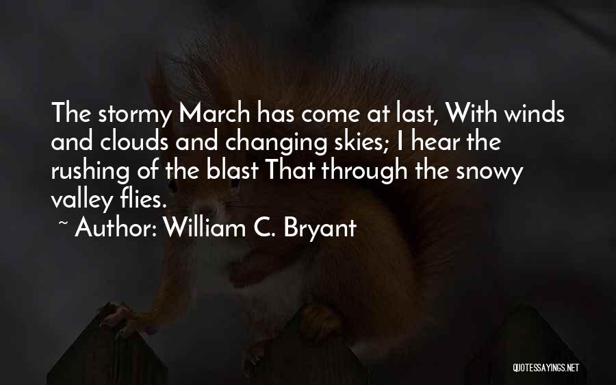 March Winds Quotes By William C. Bryant