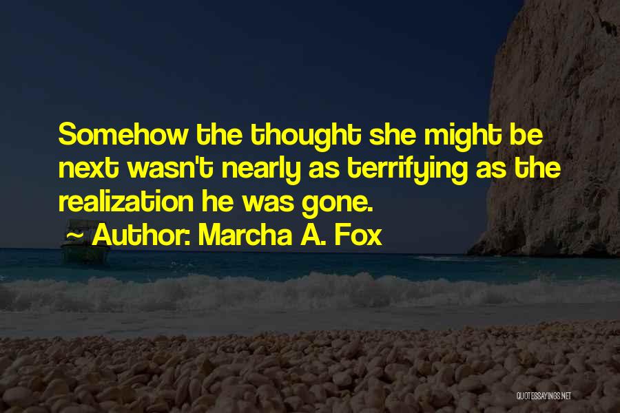 Marcha A. Fox Quotes 1456025