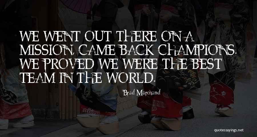 Marchand Quotes By Brad Marchand Marchand Quotes By Brad Marchand
