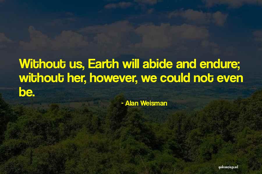 Marchande De Mode Quotes By Alan Weisman Marchande De Mode Quotes By Alan Weisman