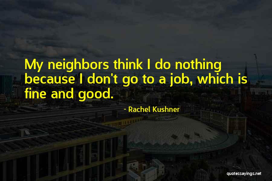 Marchante De Arte Quotes By Rachel Kushner Marchante De Arte Quotes By Rachel Kushner