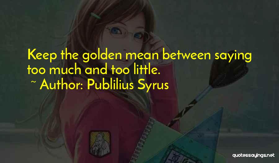 Marcharse Quotes By Publilius Syrus