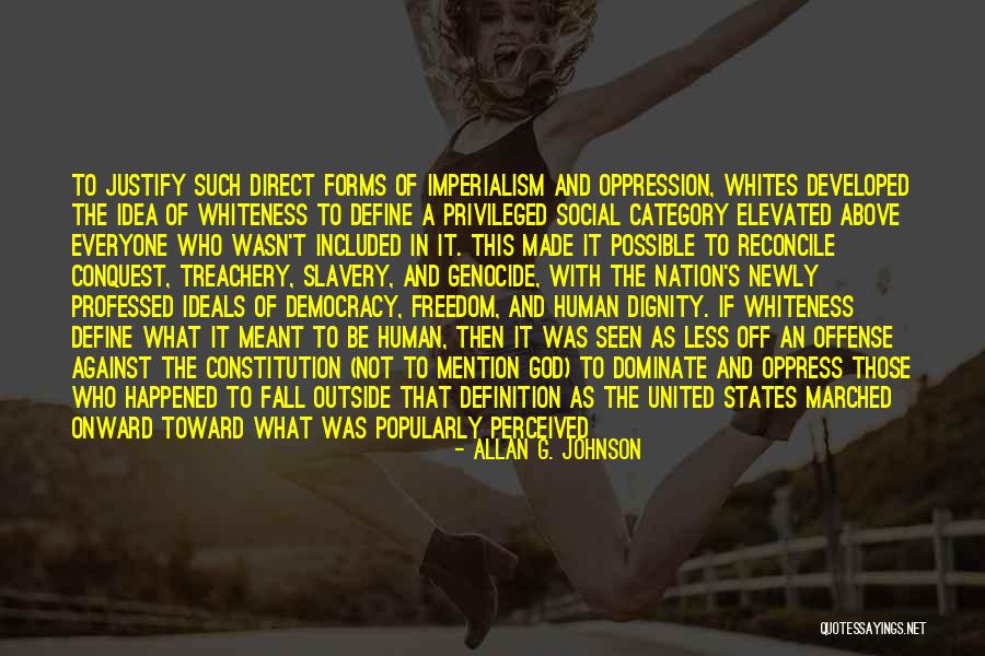 Marched Quotes By Allan G. Johnson Marched Quotes By Allan G. Johnson