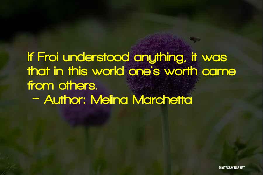 Marchetta Quotes By Melina Marchetta