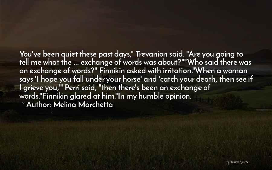 Marchetta Quotes By Melina Marchetta