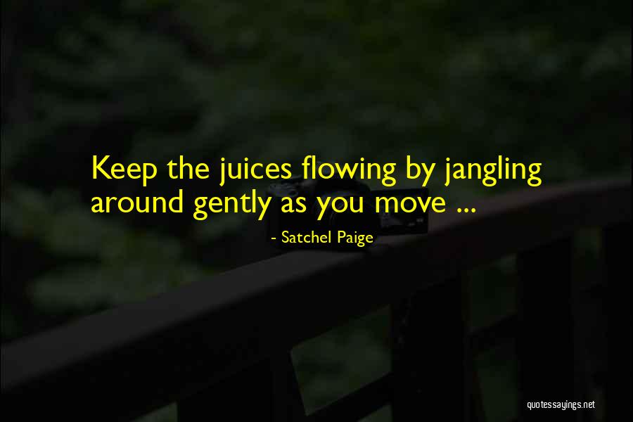 Marchever Quotes By Satchel Paige Marchever Quotes By Satchel Paige