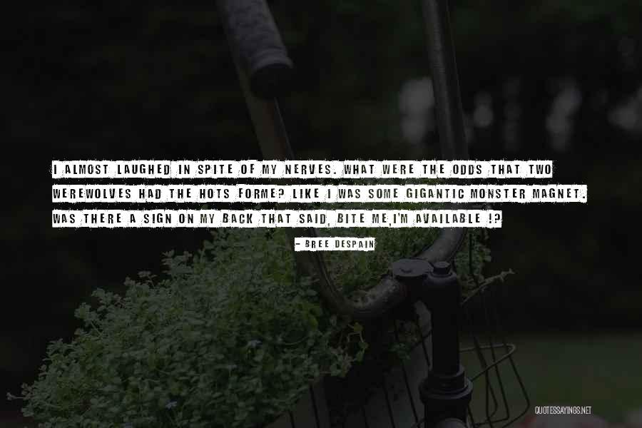 Marchiafava Bignami Quotes By Bree Despain Marchiafava Bignami Quotes By Bree Despain