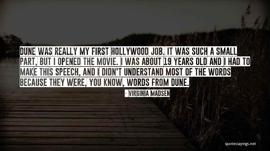 Marchica Lagoon Quotes By Virginia Madsen Marchica Lagoon Quotes By Virginia Madsen