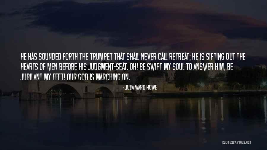 Marching Forth Quotes By Julia Ward Howe Marching Forth Quotes By Julia Ward Howe