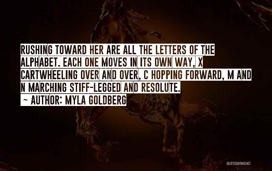Marching Forward Quotes By Myla Goldberg