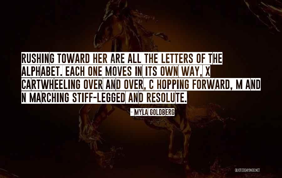 Marching Forward Quotes By Myla Goldberg