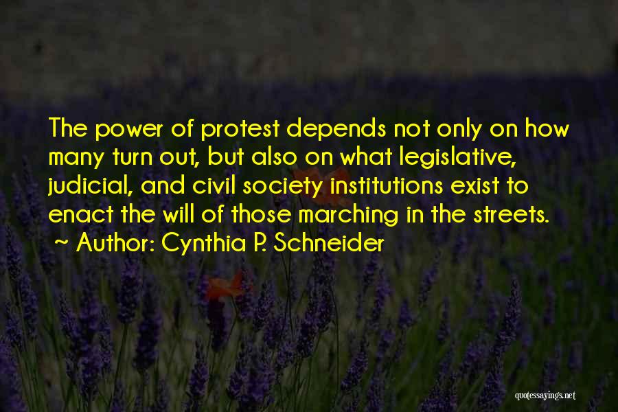 Marching In Protest Quotes By Cynthia P. Schneider