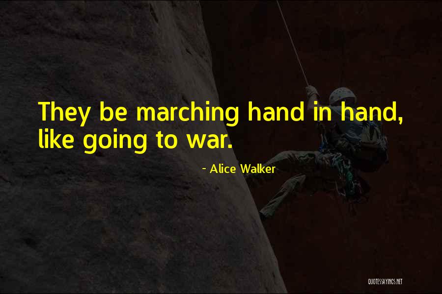 Marching Together Quotes By Alice Walker Marching Together Quotes By Alice Walker