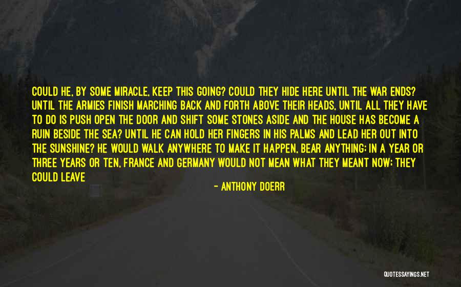 Marching Together Quotes By Anthony Doerr Marching Together Quotes By Anthony Doerr